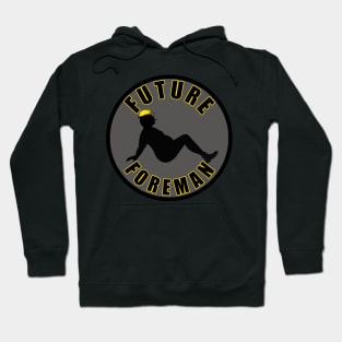 Future Foreman Hoodie